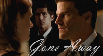 Gone Away || Jack/Brennan/Booth